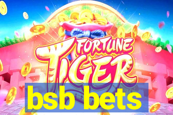 bsb bets